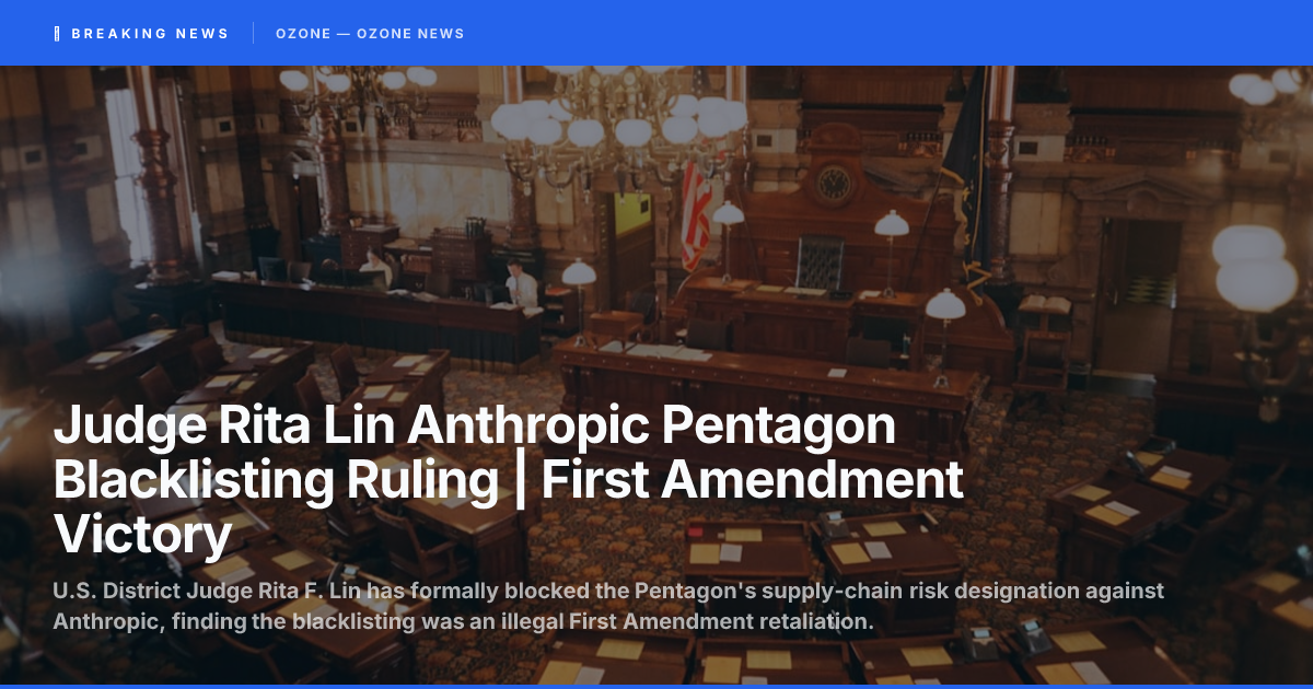 Federal court overturns Pentagon blacklisting of Anthropic